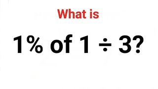 1% of 1/3 is what? many can't do this orally! #percent #percentage #maths #explore