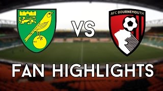 Norwich City 3-1 AFC Bournemouth | 12/9/15 | Fan Highlights