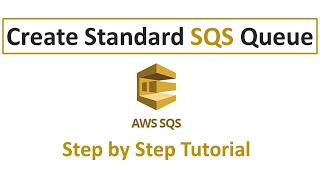 How to create AWS SQS Queue | Standard Queue | Step by Step Tutorial