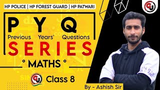 PYQ Series |Maths | Class 8 || For HP Police, HP Forest Guard, HP Patwari & Others