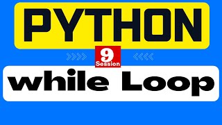 9. Python Programming Full Course - While Loop with ELSE , CONTINUE , BREAK , PASS | API POTHI