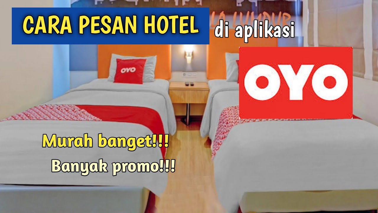 CARA PESAN HOTEL DI APLIKASI OYO - YouTube