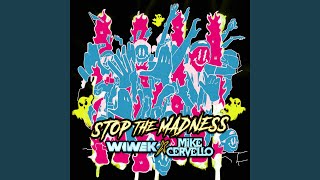 Stop the Madness (Extended Mix)