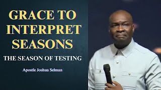 Grace to interpret seasons || Apostle Joshua Selman