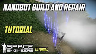 Space Engineers Nanobot Build And Repair System Tutorial.