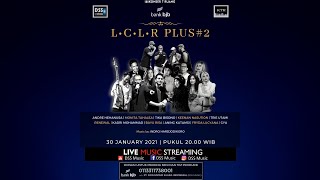 L.C.L.R Plus #2 - Konser 7 Ruang