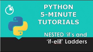 Nested if and if-elif Ladders | Python 5-Minute Tutorials | Beginner Python Tutorials