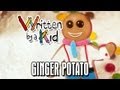 Leave Gingerbread Men Alone!!! - Written by a Kid ep. 10