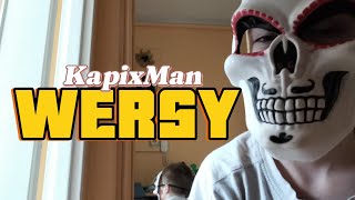 KapixMan - Wersy - rap this is my cudo