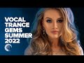 VOCAL TRANCE GEMS SUMMER 2022 [FULL ALBUM]