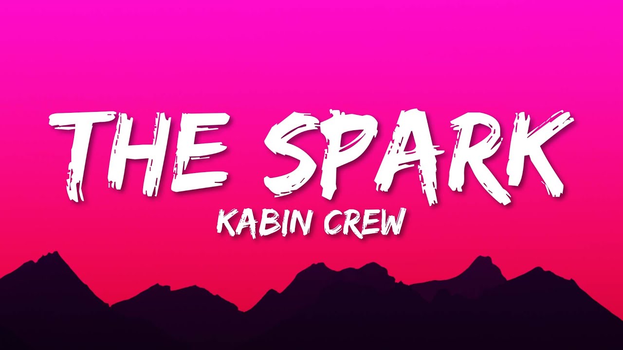 Kabin Crew The Spark Lyrics Chords Chordify