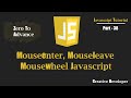 mouseenter(), mouseleave(), mousewheel() Event Javascript | Javascript Tutorial