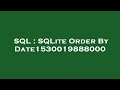 SQL : SQLite Order By Date1530019888000
