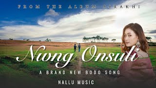 Nwng Onsuli | New Bodo Song 2025 | Nallu Music