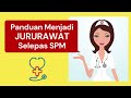 Panduan menjadi Jururawat selepas SPM