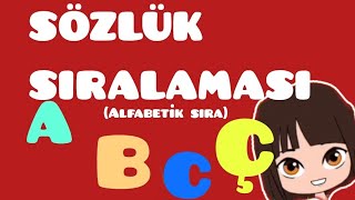 Alfabetik Sıralama ( Kelimeleri Sözlük Sırasına Koyma) SÖZLÜK SIRASI