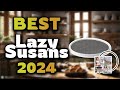 Top Best Lazy Susans in 2024 & Buying Guide - Must Watch Before Buying!