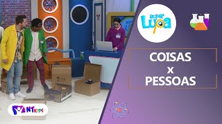 COISAS x PESSOAS - SUPER LUPA