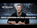 Jari Sarasvuo podcast #22 – Miksi luonteesi mittaa kohtalosi?