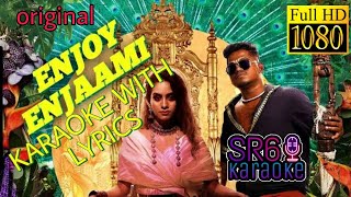 Enjoy Enjami | Karaoke with Lyrics | Dhee ft. Arivu | SR6 Karaoke