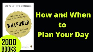 How and When to Plan Your Day | Willpower - Roy Baumeister