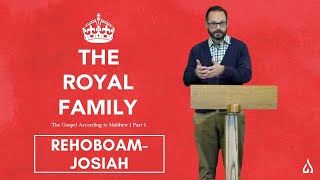 The Royal Family: Rehoboam-Josiah (11/24/24)