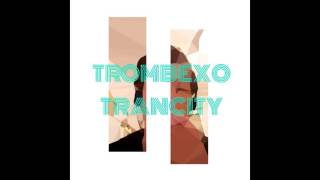 TROMBEXO|TRANCITY TAPE|OUT NOW|FREE DOWNLOAD + Musicupload #003 - TRANCITY