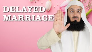 Is your parent refusing or delaying your marriage? - Mufti Menk