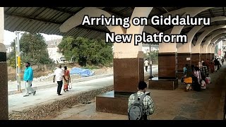 || Arriving at Giddaluru on Newly opened 2 \u0026 3 Platforms ||