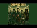 Shopping Dead