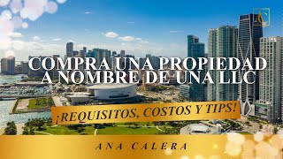 COMPRAR UNA PROPIEDAD INMOBILIARIA BAJO UNA LLC: REQUISITOS, COSTOS, TIPS Y RECOMENDACIONES #florida