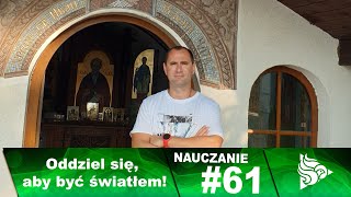 #DotykBoga #Nauczanie odc. 61 - Oddziel się, aby być światłem! Czyli jak zachować się wobec zepsucia