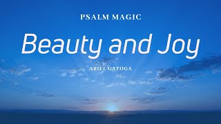 Psalm Magic: Psalm 88--BEAUTY AND JOY EVEN NOW