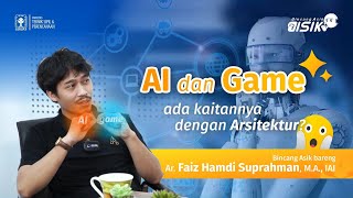 Wah, AI dan Game Ternyata Ada Kaitannya loh dengan Arsitektur!