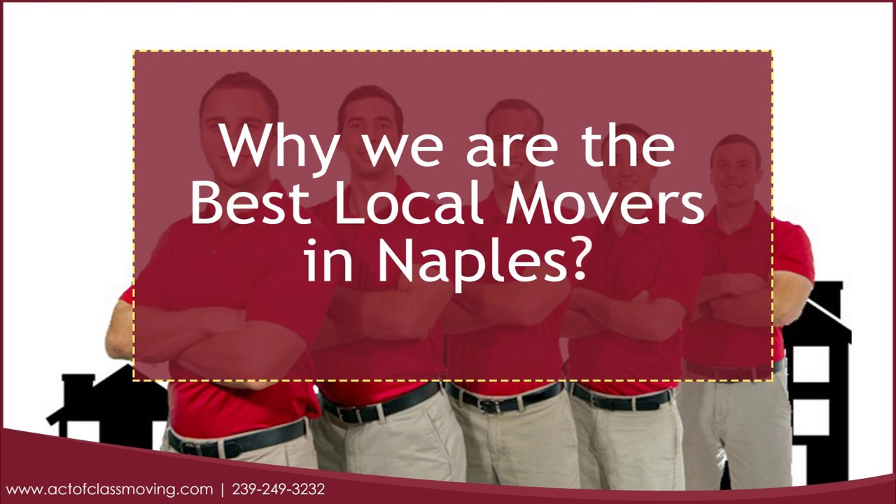 Best Local Movers In Naples, Fort Myers, Family Owned Moving Company ...