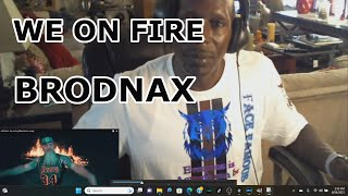 Face Famous Reactions: Brodnax We on Fire!!!!