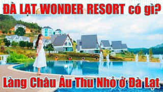 Review Khu Nghỉ Dưỡng Dalat Wonder Resort nhiều góc sống ảo