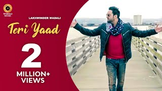 Teri Yaad I Lakhwinder Wadali I Official Video | Birgi Veerz l Wadali Music | Latest Video