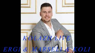 KOLAZH LIVE ERGI \u0026 MARSELI \u0026 KOLI