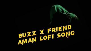 #video_Daru Badnaam x Swalla x Taki Taki x Buzz x Friends | Aman lofi song | Tushar Sangwan