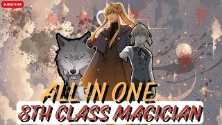 [ALL IN ONE] REGRESSION TO THE PAST, THE EIGHT-GRADE SORCERER RETURNS FOR REVENGE | RECAP MANHWA