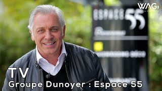 Groupe Dunoyer : ESPACE 55