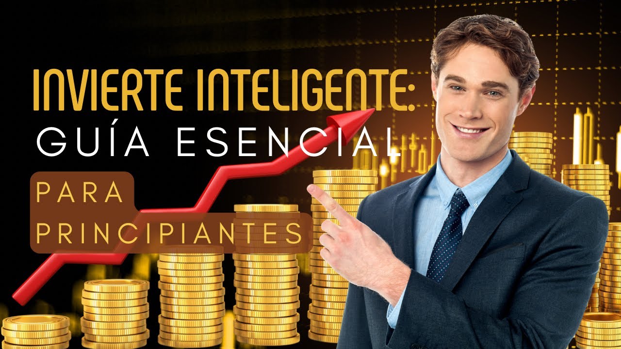 Invierte Inteligente Guía Esencial Para Principiantes En El Mercado De ...