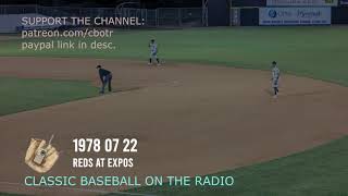 1978 07 22 Reds at Expos Classic Baseball Radio