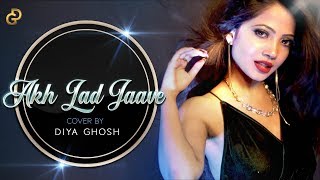 AKH LAD JAAVE | Cover By Diya Ghosh | TEASER