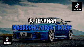 DJ TUMBAS CINCIN RA KETANG SAK GRAM NGGO NALENI PAS LAMARAN | DJ TENANAN MASDDDHO VIRAL TIKTOK