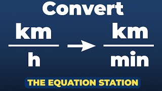 How to convert kilometers per hour to kilometers per min | Physics Practice Problem