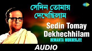 Sedin Tomay Dekhechhilam | Ami Je Tomari Romantic Hits | Hemanta Mukherjee | Audio