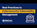 Cybersecurity Tutorial | Best Practices To Cybersecurity Vulnerability Assessment | NetCom Learning