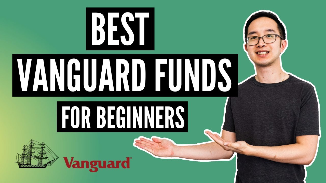 Best Vanguard Funds For Beginners (Easiest Way To Get Started) - YouTube